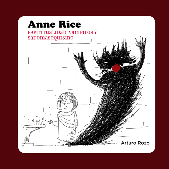 Anne Rice. Espiritualidad, vampiros y sadomasoquismo