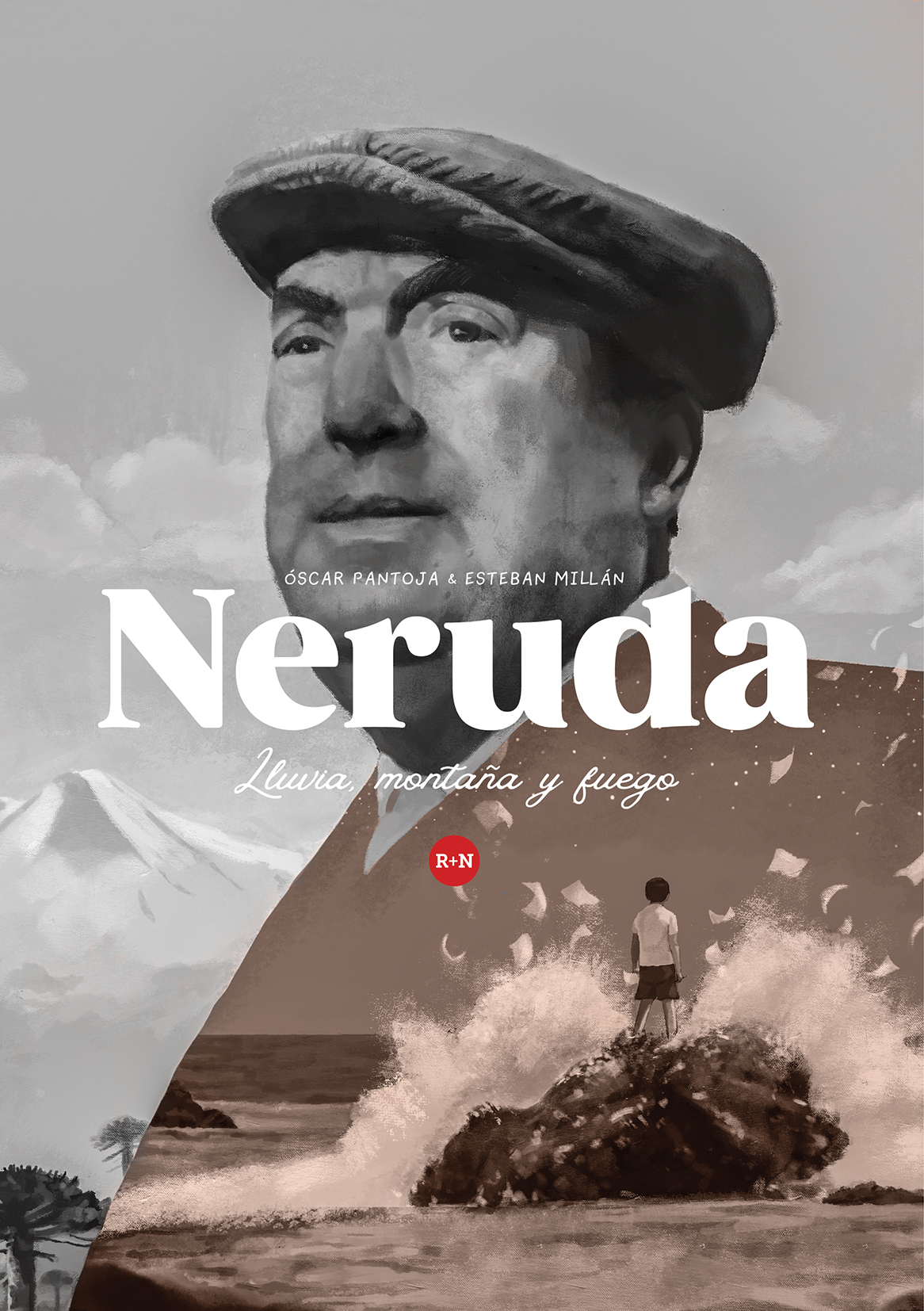 Neruda. Lluvia, montaña y fuego