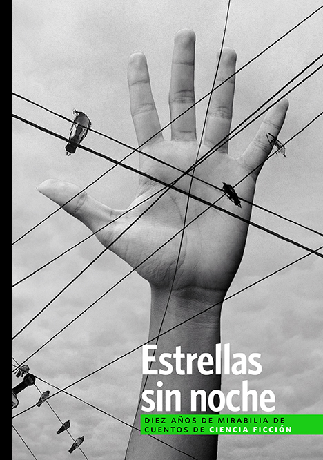 Estrellas sin noche - Diez años de Mirabilia de cuentos de ciencia ficción
