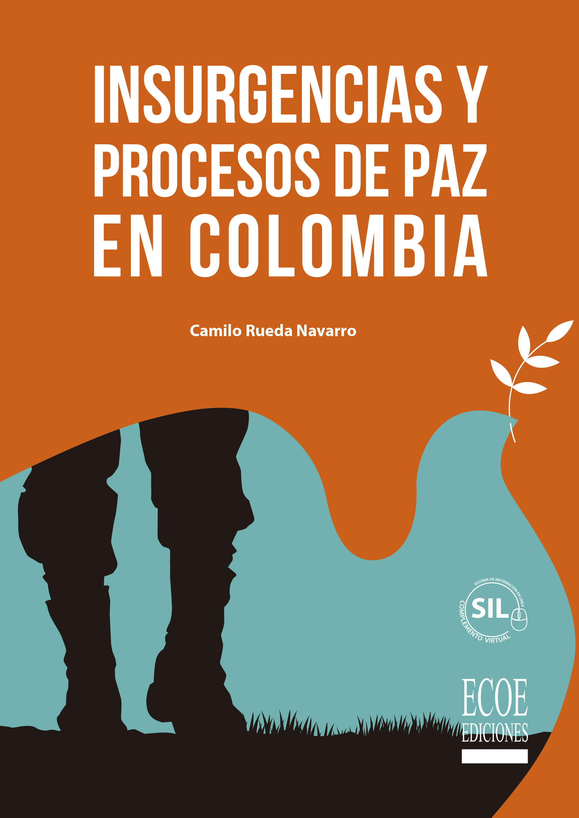 Insurgencias y procesos de paz en Colombia