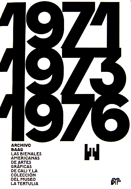 1971, 1973, 1976 Archivo BAAG: Las Bienales Americanas de Artes Gráficas de Cali y la colección del Museo La Tertulia