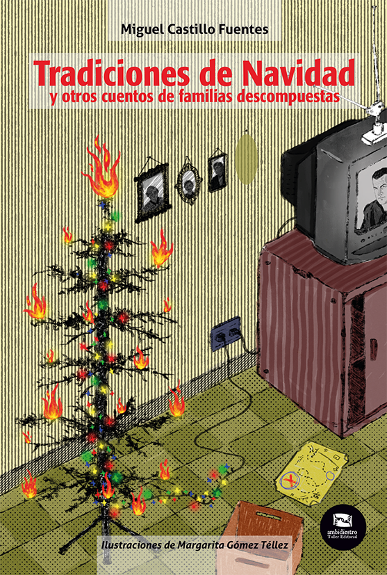 Tradiciones de Navidad y otros cuentos de familias descompuestas