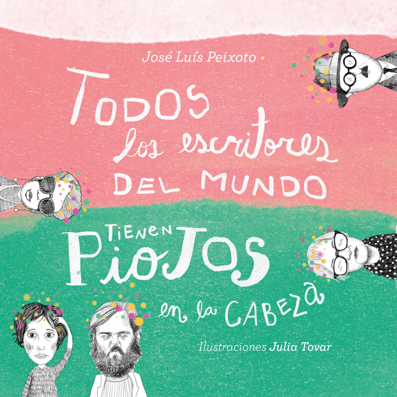Todos los escritores del mundo tienen piojos en la cabeza